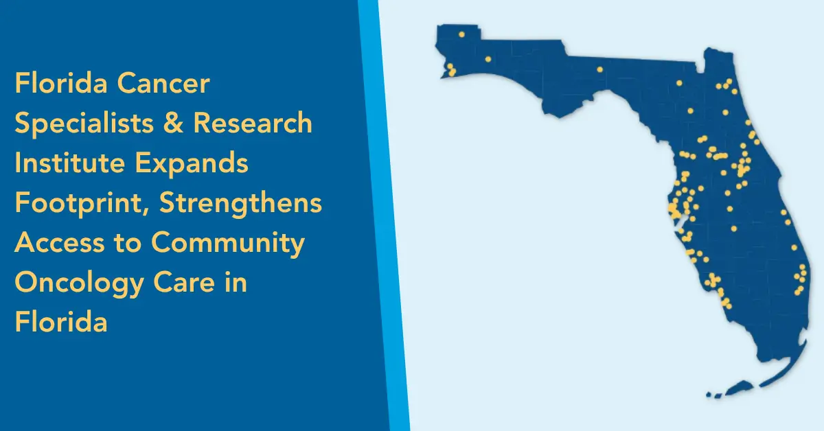 FCS expands access to community oncology care in the Florida Panhandle by welcoming Woodlands Specialty Physicians in Pensacola.