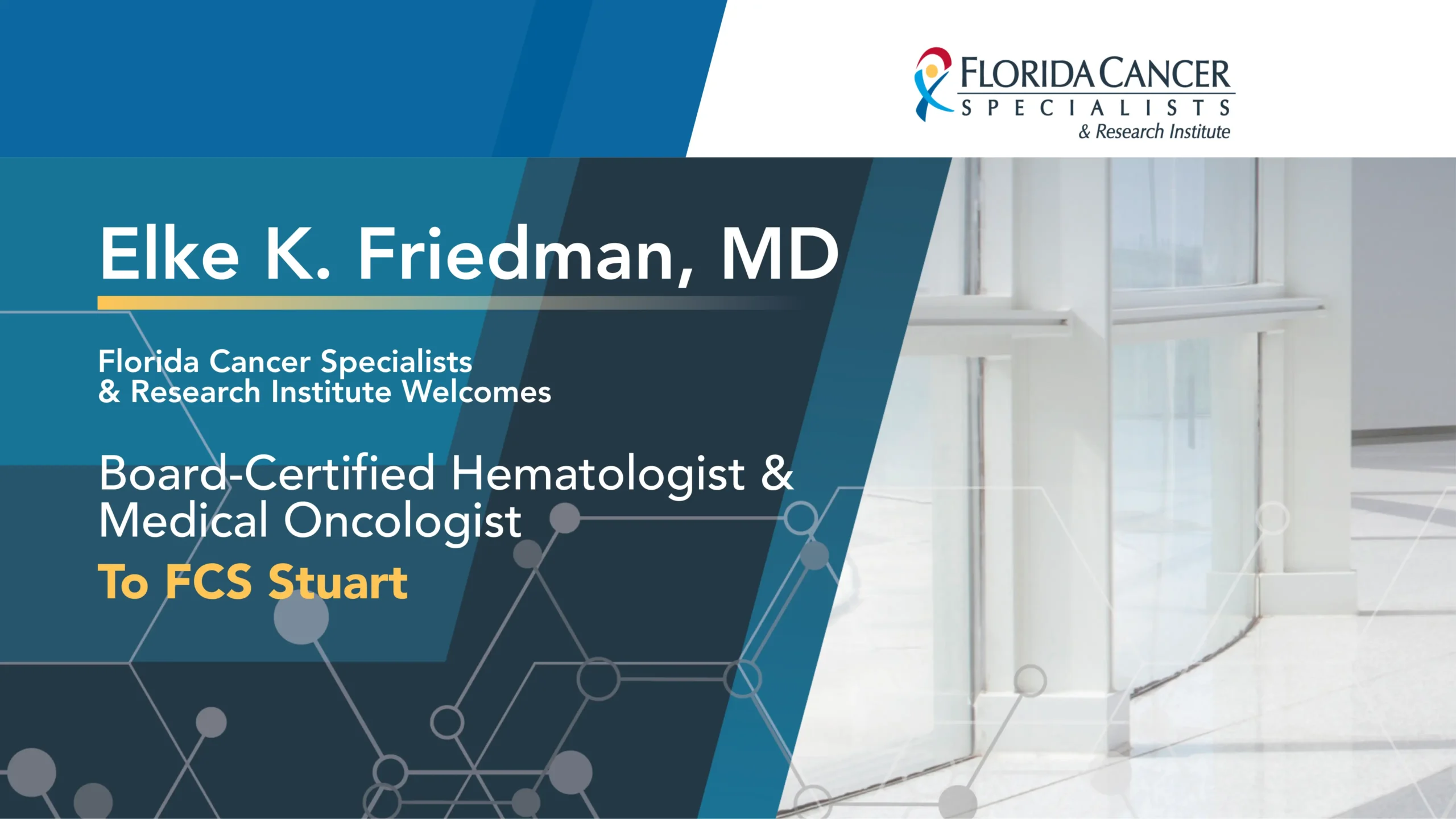 FCS welcomes medical oncologist and hematologist Dr. Elke K. Friedman to its Stuart clinic, expanding cancer care services in Martin County.